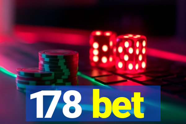 178 bet